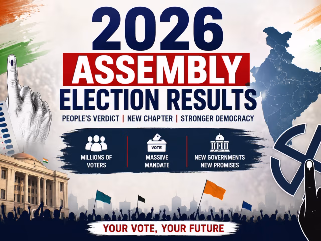 Political Shifts and Implications for Governance (2026 Assembly Election Results)